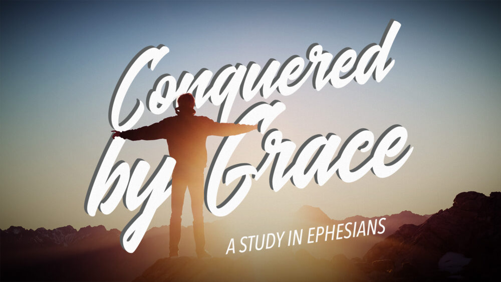 Conquered by Grace, Part 3 Image